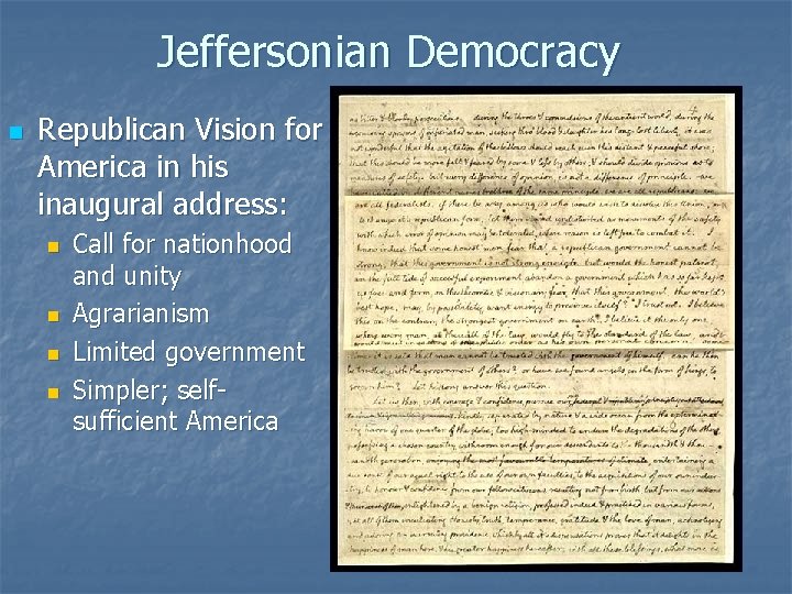 Jeffersonian Democracy n Republican Vision for America in his inaugural address: n n Call