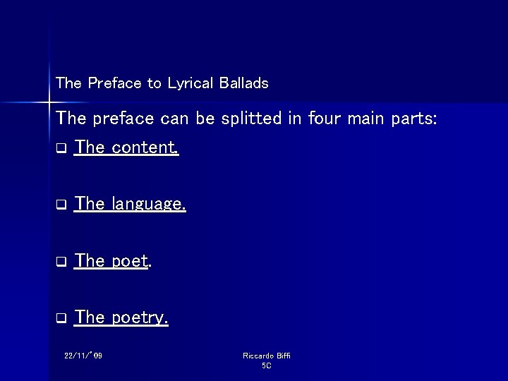 The Preface to Lyrical Ballads The preface can be splitted in four main parts: