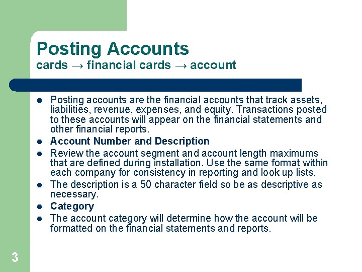 Posting Accounts cards → financial cards → account l l l 3 Posting accounts