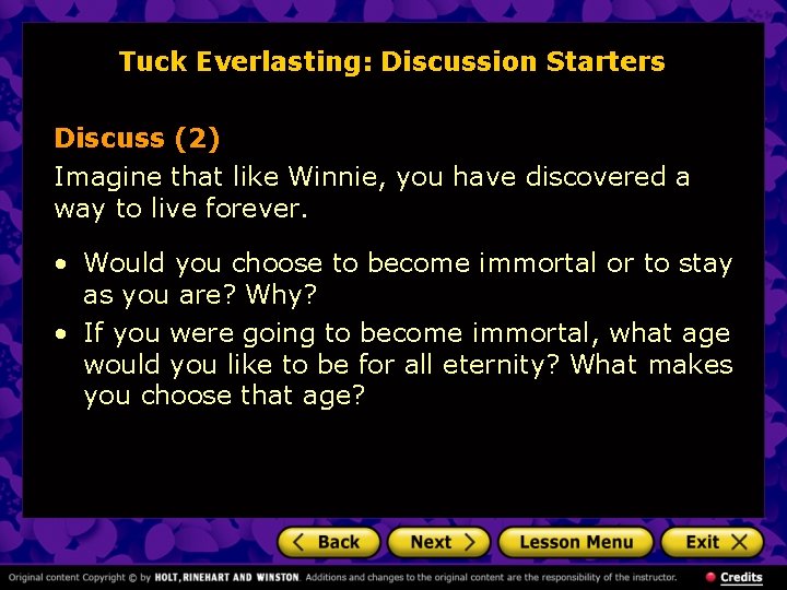 Tuck Everlasting: Discussion Starters Discuss (2) Imagine that like Winnie, you have discovered a