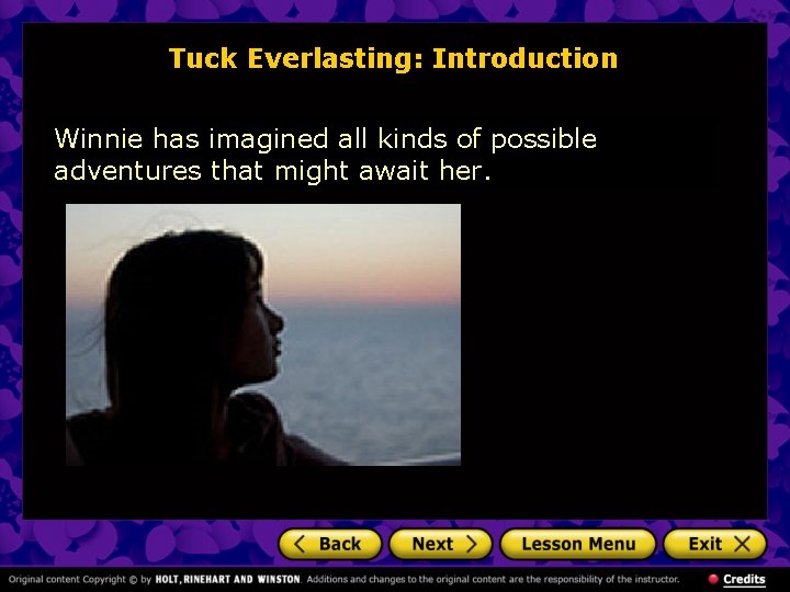 Tuck Everlasting: Introduction Winnie has imagined all kinds of possible adventures that might await