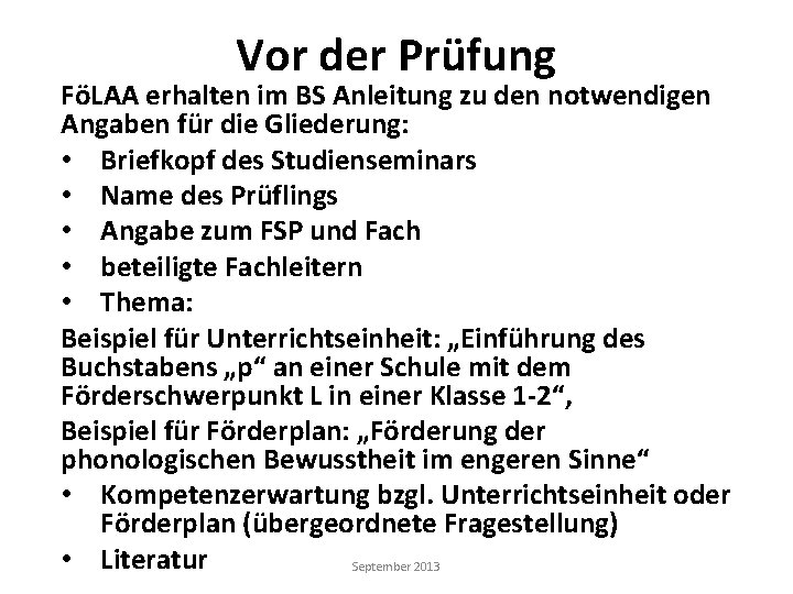 Vor der Prüfung FöLAA erhalten im BS Anleitung zu den notwendigen Angaben für die