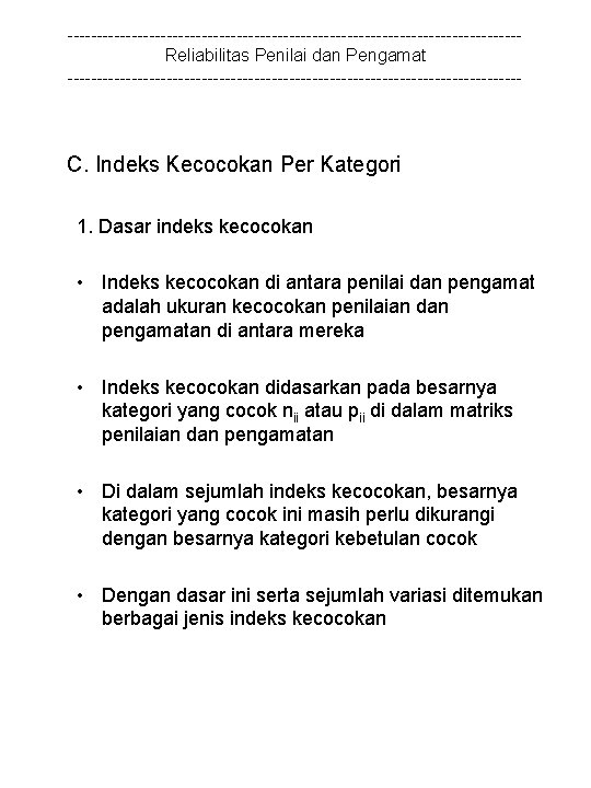 ---------------------------------------Reliabilitas Penilai dan Pengamat --------------------------------------- C. Indeks Kecocokan Per Kategori 1. Dasar indeks kecocokan