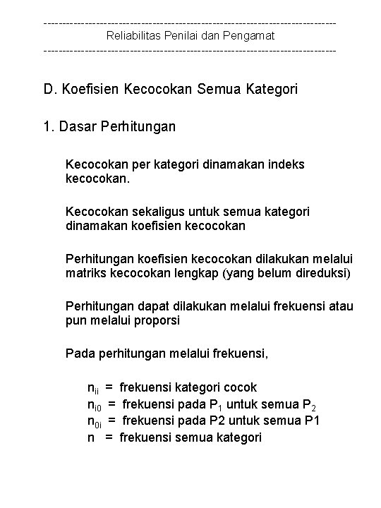 ---------------------------------------Reliabilitas Penilai dan Pengamat --------------------------------------- D. Koefisien Kecocokan Semua Kategori 1. Dasar Perhitungan Kecocokan