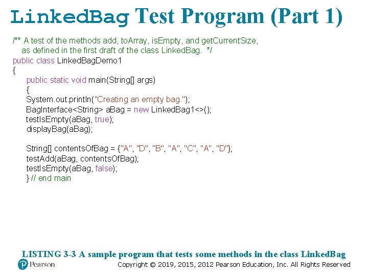 Linked. Bag Test Program (Part 1) /** A test of the methods add, to. Linked. Bag Test Program (Part 1) /** A test of the methods add, to.