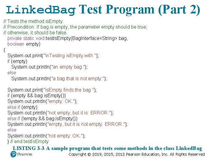 Linked. Bag Test Program (Part 2) // Tests the method is. Empty. // Precondition: Linked. Bag Test Program (Part 2) // Tests the method is. Empty. // Precondition: