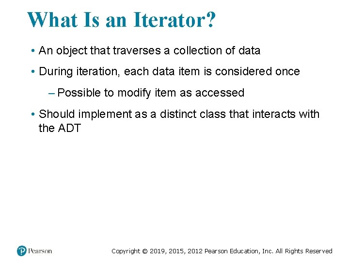 What Is an Iterator? • An object that traverses a collection of data • What Is an Iterator? • An object that traverses a collection of data •