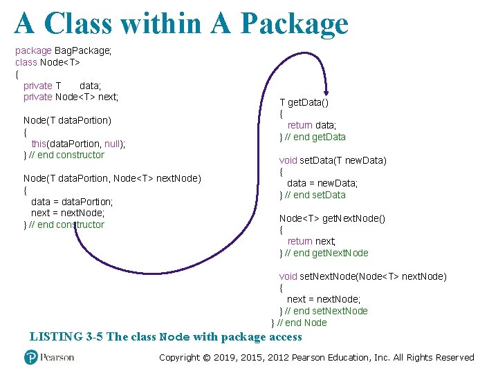 A Class within A Package package Bag. Package; class Node<T> { private T data; A Class within A Package package Bag. Package; class Node<T> { private T data;