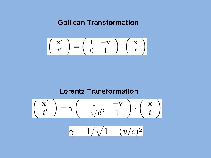 Galilean Transformation Lorentz Transformation 