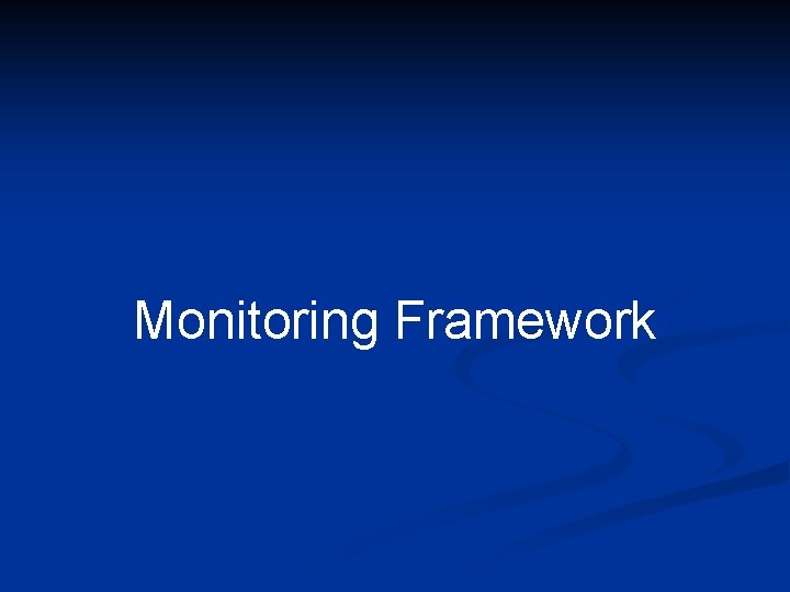 Monitoring Framework 