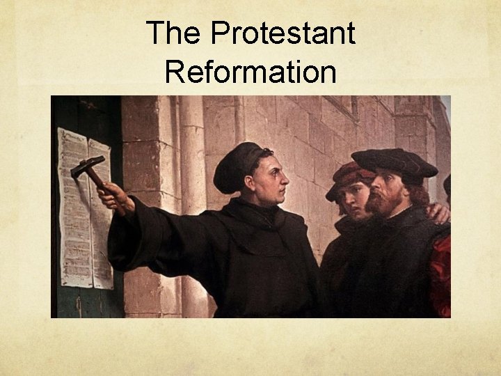 The Protestant Reformation 