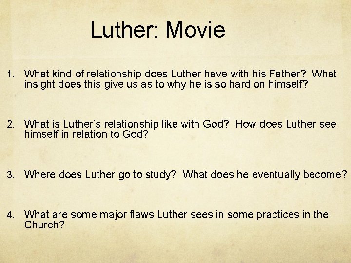 Luther: Movie 1. What kind of relationship does Luther have with his Father? What