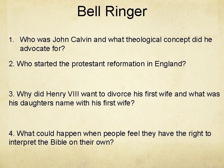 Bell Ringer 1. Who was John Calvin and what theological concept did he advocate