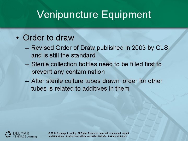 Venipuncture Equipment • Order to draw – Revised Order of Draw published in 2003