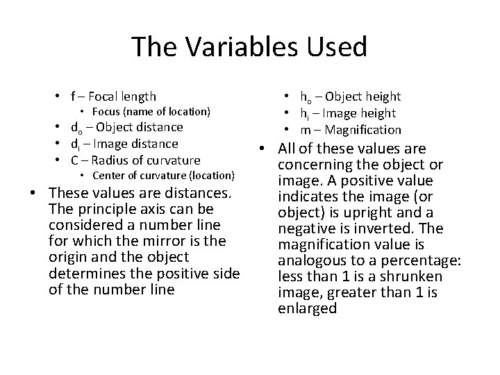 The Variables Used • f – Focal length • Focus (name of location) •