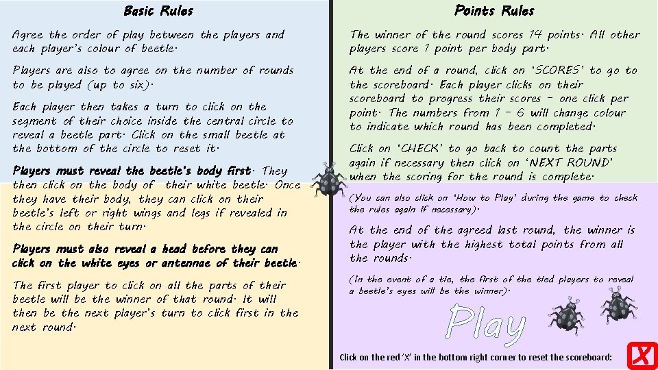 Basic Rules Points Rules Agree the order of play between the players and each