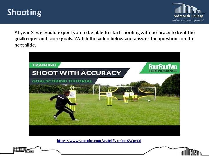 Shooting Sidmouth College At year 8, we would expect you to be able to