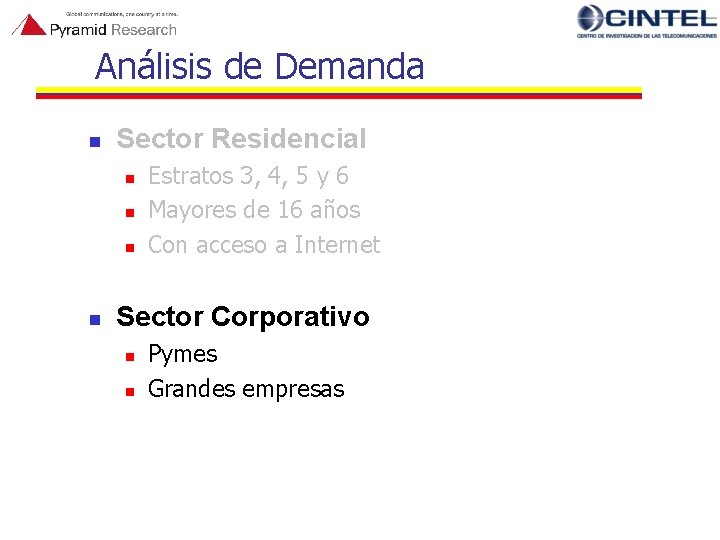 Análisis de Demanda n Sector Residencial n n Estratos 3, 4, 5 y 6