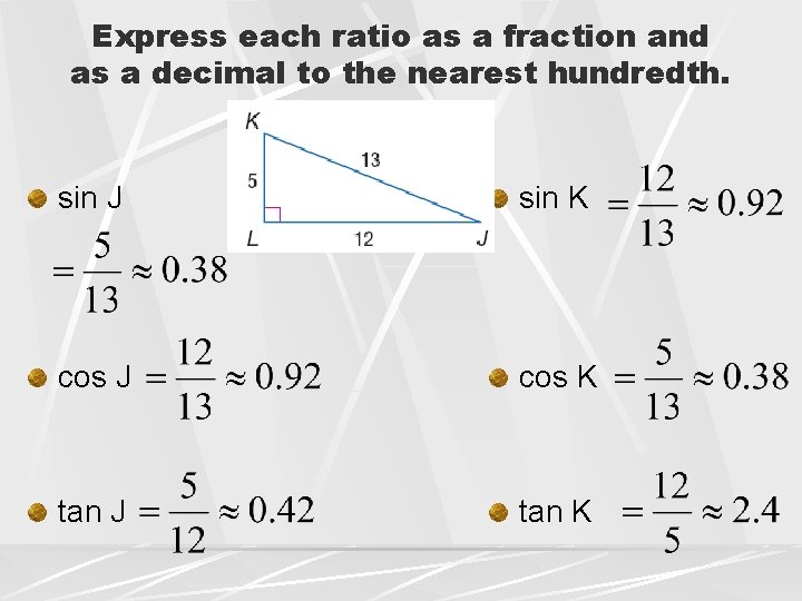 Express each ratio as a fraction and as a decimal to the nearest hundredth.