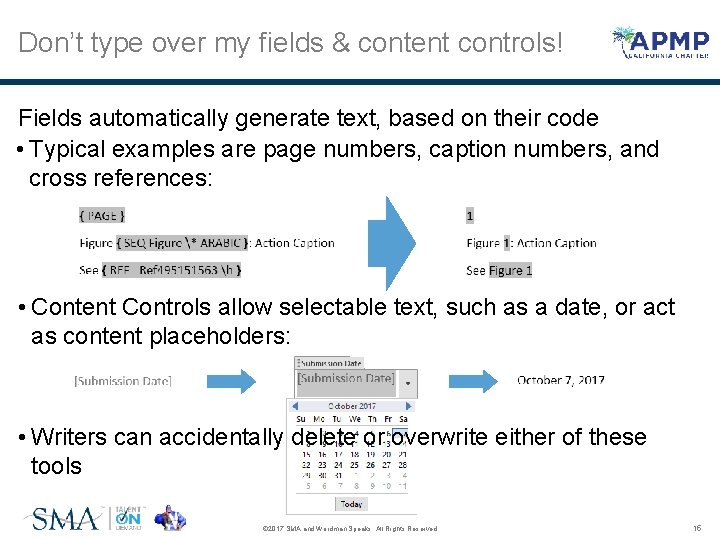 Don’t type over my fields & content controls! Fields automatically generate text, based on