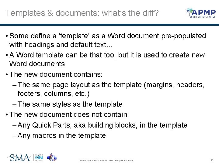 Templates & documents: what’s the diff? • Some define a ‘template’ as a Word