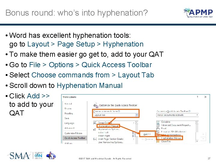 Bonus round: who’s into hyphenation? • Word has excellent hyphenation tools: go to Layout