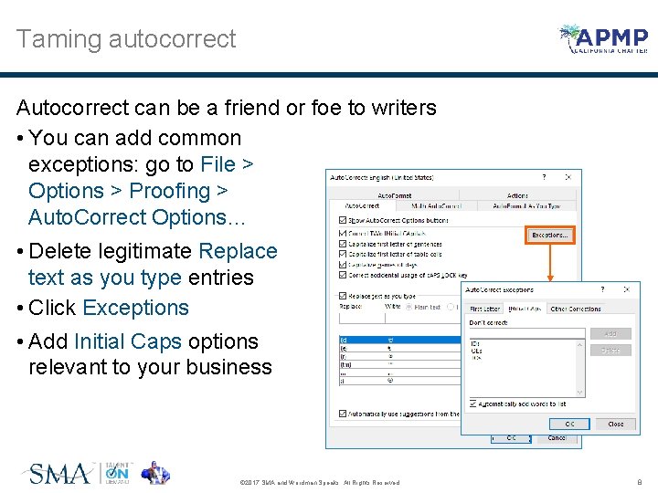 Taming autocorrect Autocorrect can be a friend or foe to writers • You can