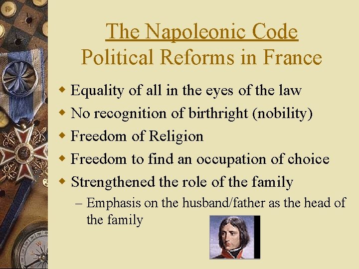 The Napoleonic Code Political Reforms in France w Equality of all in the eyes