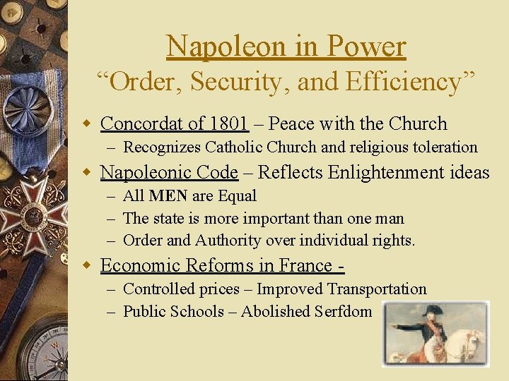 Napoleon in Power “Order, Security, and Efficiency” w Concordat of 1801 – Peace with