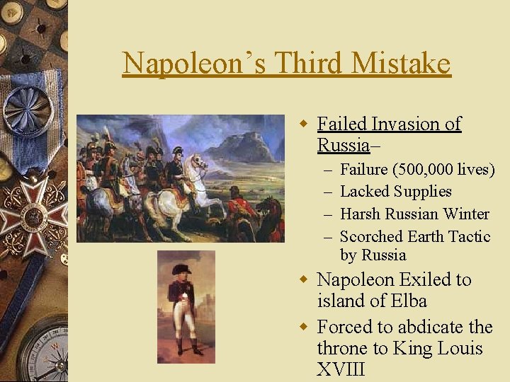 Napoleon’s Third Mistake w Failed Invasion of Russia– – – Failure (500, 000 lives)