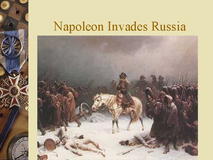 Napoleon Invades Russia 