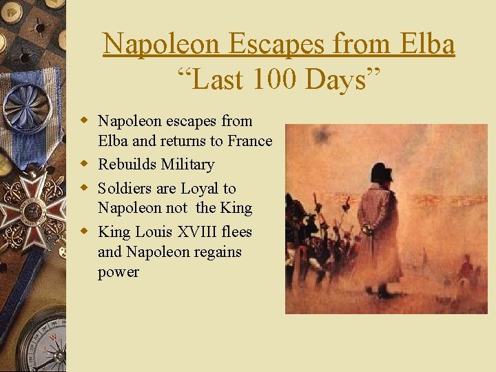 Napoleon Escapes from Elba “Last 100 Days” w Napoleon escapes from Elba and returns