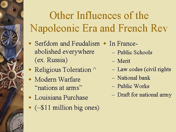 Other Influences of the Napoleonic Era and French Rev w Serfdom and Feudalism w