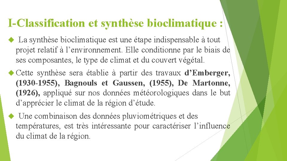 I-Classification et synthèse bioclimatique : La synthèse bioclimatique est une étape indispensable à tout