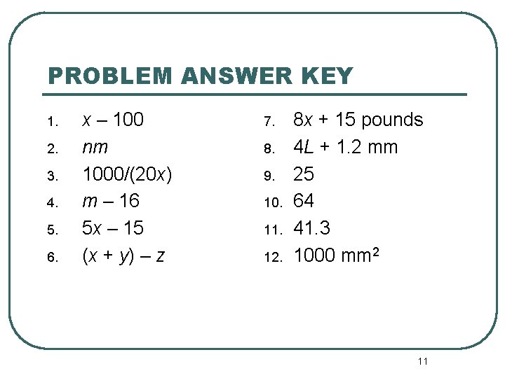 PROBLEM ANSWER KEY 1. 2. 3. 4. 5. 6. x – 100 nm 1000/(20