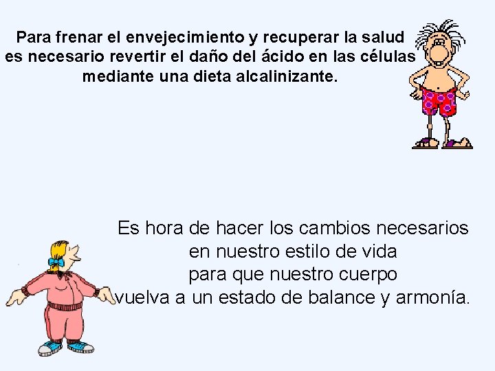 Para frenar el envejecimiento y recuperar la salud es necesario revertir el daño del