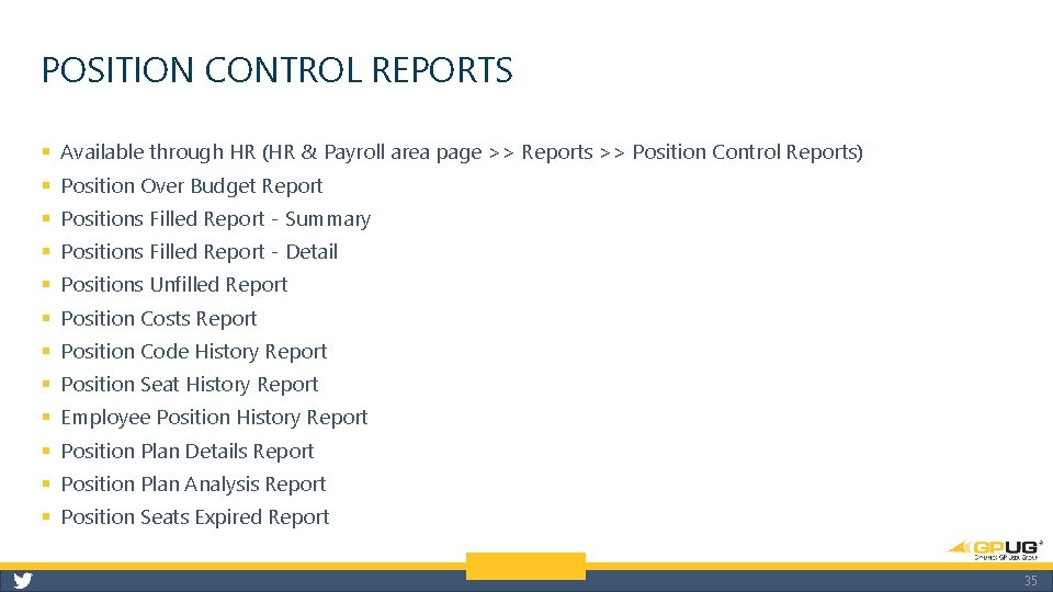 POSITION CONTROL REPORTS § Available through HR (HR & Payroll area page >> Reports