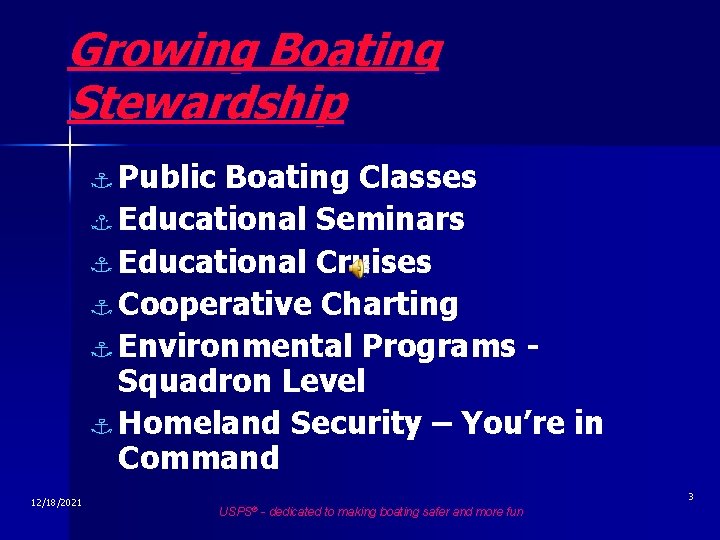 Growing Boating Stewardship Public Boating Classes Educational Seminars Educational Cruises Cooperative Charting Environmental Programs
