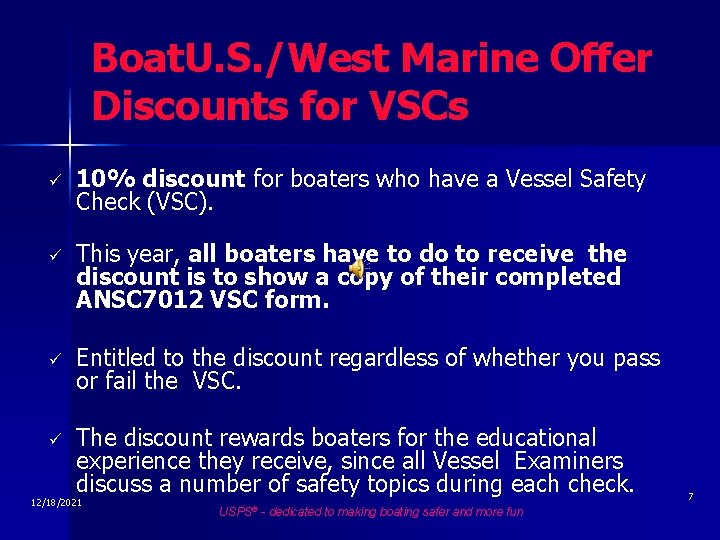 Boat. U. S. /West Marine Offer Discounts for VSCs ü 10% discount for boaters