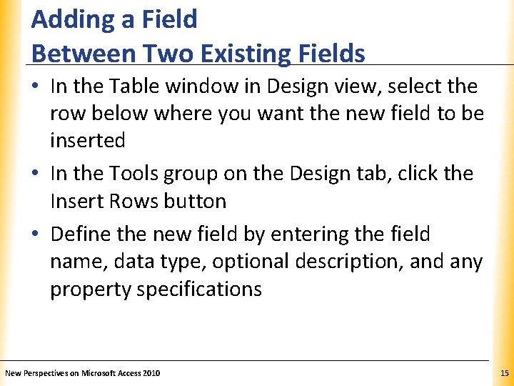 Adding a Field Between Two Existing Fields XP • In the Table window in Adding a Field Between Two Existing Fields XP • In the Table window in