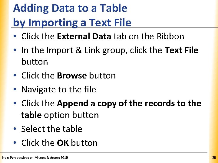 Adding Data to a Table by Importing a Text File XP • Click the Adding Data to a Table by Importing a Text File XP • Click the