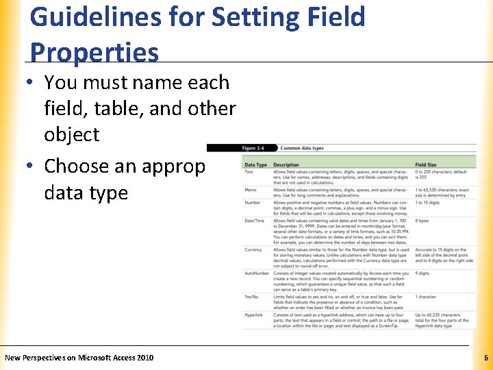 Guidelines for Setting Field Properties XP • You must name each field, table, and Guidelines for Setting Field Properties XP • You must name each field, table, and