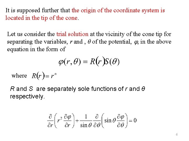 It is supposed further that the origin of the coordinate system is located in