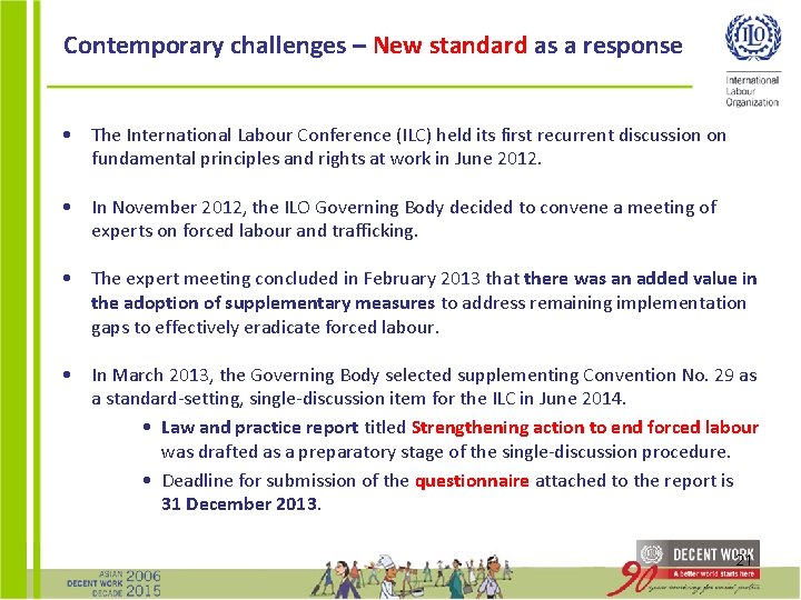 Contemporary challenges – New standard as a response • The International Labour Conference (ILC)