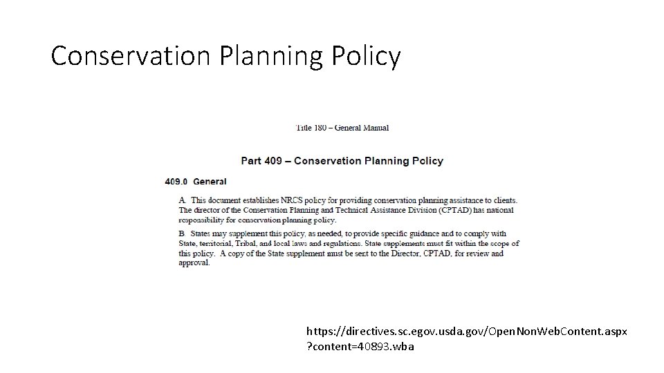 Conservation Planning Policy https: //directives. sc. egov. usda. gov/Open. Non. Web. Content. aspx ?