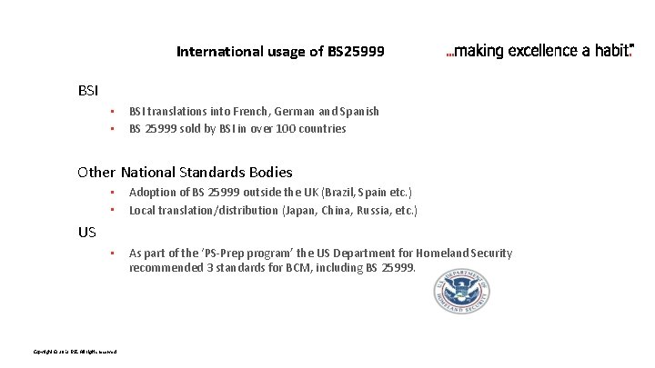 International usage of BS 25999 BSI • • BSI translations into French, German and