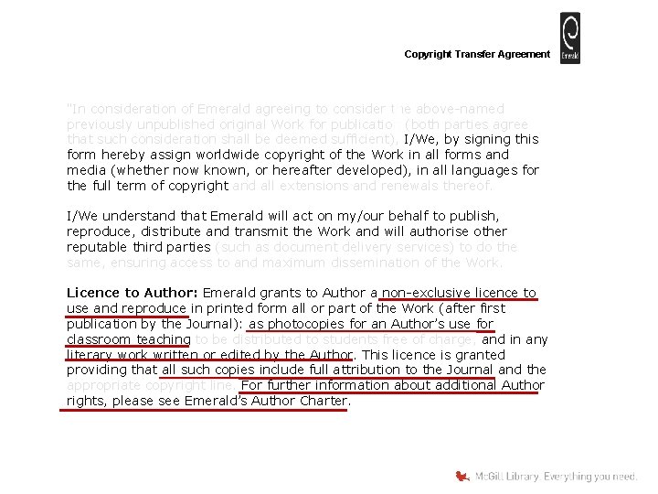 Copyright Transfer Agreement "In consideration of Emerald agreeing to consider the above-named previously unpublished