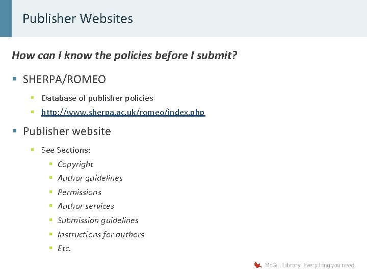 Publisher Websites How can I know the policies before I submit? § SHERPA/ROMEO §