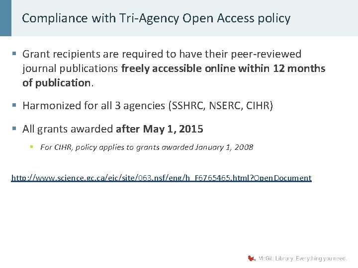 Compliance with Tri-Agency Open Access policy § Grant recipients are required to have their