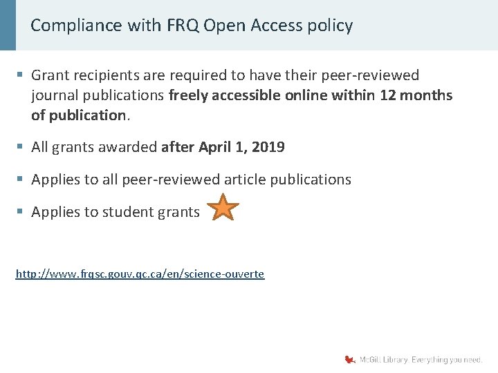 Compliance with FRQ Open Access policy § Grant recipients are required to have their